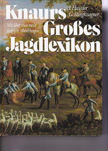 Knaurs Großes Jagdlexikon - Haseder, Ilse E., Stinglwagner, Gerhard