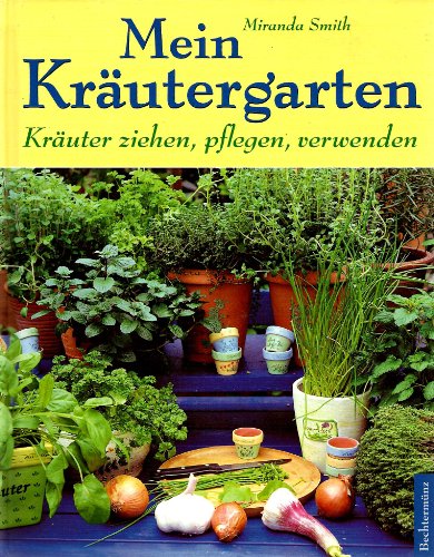 Stock image for Mein Krutergarten. Kruter ziehen, pflegen und verwenden for sale by Antiquariat & Verlag Jenior