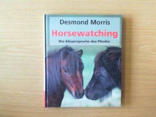 Horsewatching - Desmond ; Knecht, Joseph [Übers.] Morris