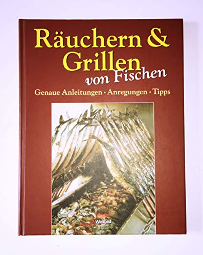 9783828917033: Ruchern & Grillen von Fischen : genaue Anleitungen, Anregungen, Tipps.