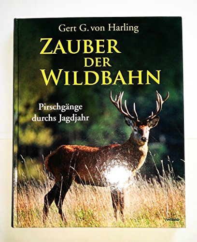 Beispielbild fr Zauber der Wildbahn. Pirschgnge durchs Jagdjahr. zum Verkauf von medimops