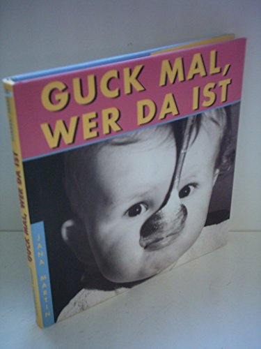 Stock image for Guck mal, wer da ist: Hrsg. v. J. C. Suares. Suar s, J C and Martin, Jana for sale by tomsshop.eu