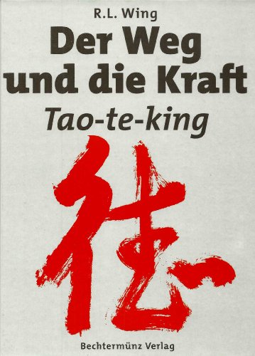 Beispielbild fr Der Weg und die Kraft. Tao-te-king zum Verkauf von medimops