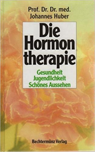 Imagen de archivo de Die Hormontherapie. Gesundheit, Jugendlichkeit, Schnes Aussehen a la venta por medimops