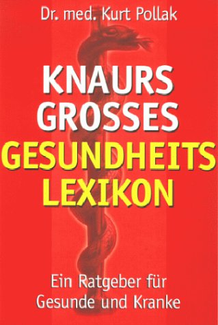 Imagen de archivo de Knaurs Groes Gesundheitslexikon. Sonderausgabe. Ein Ratgeber fr Gesunde und Kranke a la venta por medimops