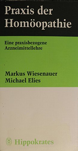 9783828918849: Praxis der Homopathie. Eine praxisbezogene Arzneimittellehre.