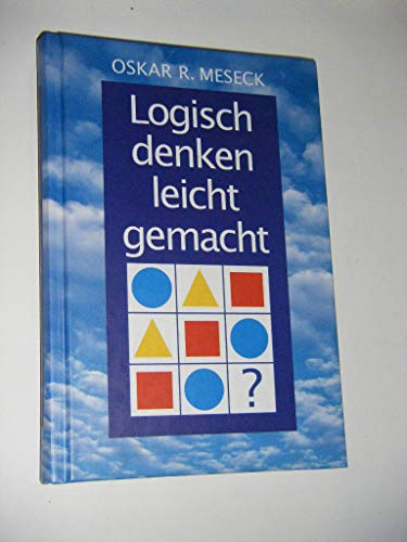 9783828919037: Logisch denken leicht gemacht