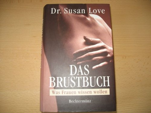 Beispielbild fr DAS BRUSTBUCH. Was Frauen wissen wollen. zum Verkauf von Antiquariat Eule