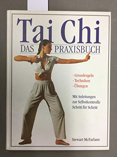 Stock image for Tai Chi. Das Praxisbuch for sale by medimops