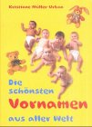 Beispielbild fr Die sch nsten Vornamen aus aller Welt zum Verkauf von WorldofBooks