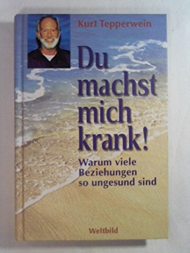 9783828919655: Du machst mich krank!: die Sprache der Symptome er