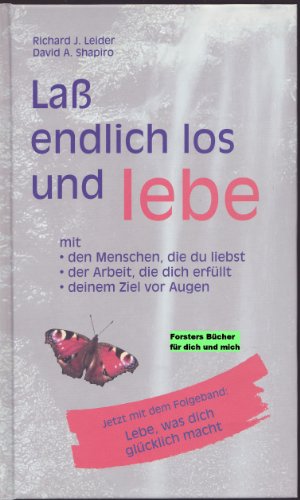 9783828919679: La endlich los und lebe [Gebundene Ausgabe] by Richard J. Leider; David A. S...