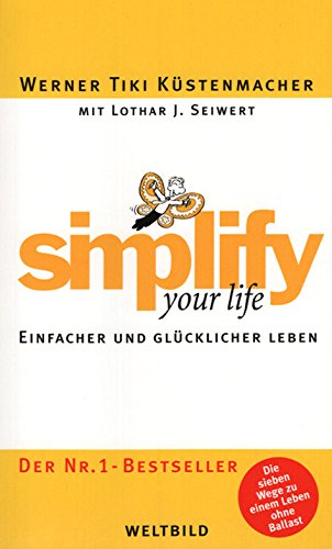 9783828920187: Simplify your life. Einfacher und glcklicher leben