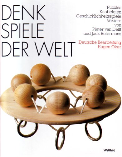 Stock image for Denkspiele der Welt : Puzzles, Knobeleien, Geschicklichkeitsspiele, Vexiere for sale by medimops