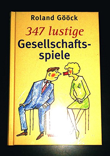 Beispielbild fr 347 lustige Gesellschaftsspiele zum Verkauf von Versandantiquariat Felix Mcke