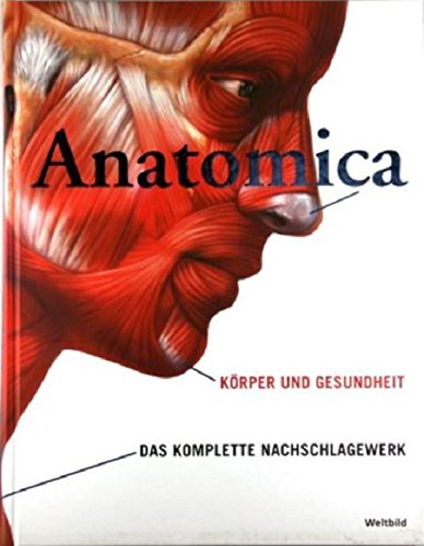 9783828920682: ANATOMICA - Krper und Gesundheit - Das komplette Nachschlagewerk . 9783828920682 ...