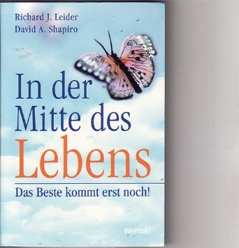 Stock image for In der Mitte des Lebens. Das Beste kommt erst noch! for sale by Antiquariat Armebooks