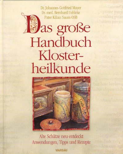 Beispielbild fr Das groe Handbuch Klosterheilkunde zum Verkauf von medimops