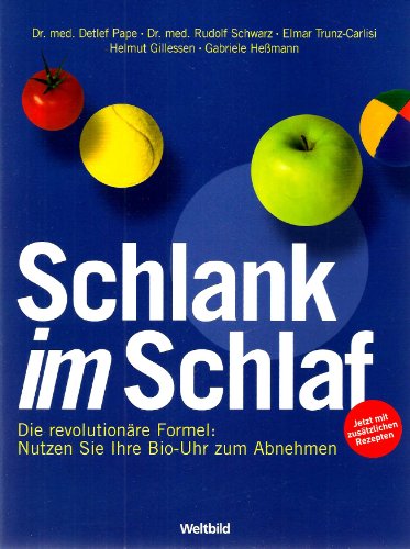 Stock image for Schlank im Schlaf, Die revolutionre Formel: Nutzen sie ihre Bio-Uhr zum Abnehmen for sale by Versandantiquariat Felix Mcke
