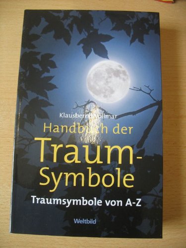 Beispielbild fr Handbuch der Traum-Symbole Traumsymbole von A-Z zum Verkauf von Versandantiquariat Felix Mcke