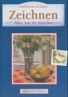 Beispielbild fr Zeichnen. Alles, was Sie brauchen zum Verkauf von Versandantiquariat Felix Mcke