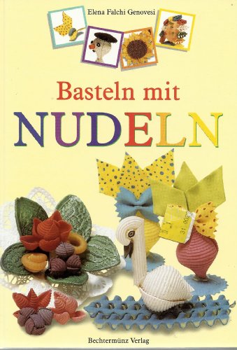 Beispielbild fr Basteln mit Nudeln zum Verkauf von medimops