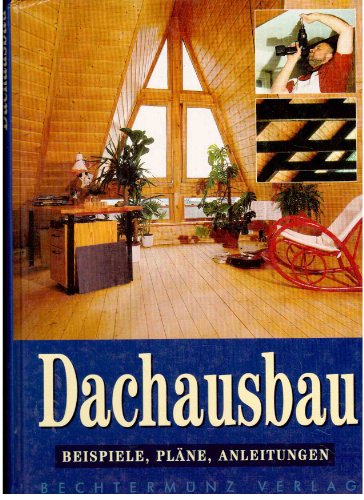 Imagen de archivo de Dachausbau a la venta por Versandantiquariat Felix Mcke