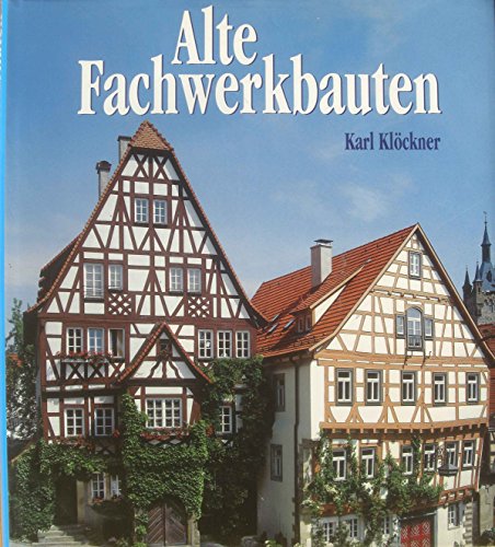 Beispielbild fr Alte Fachwerkbauten zum Verkauf von Versandantiquariat Kerzemichel