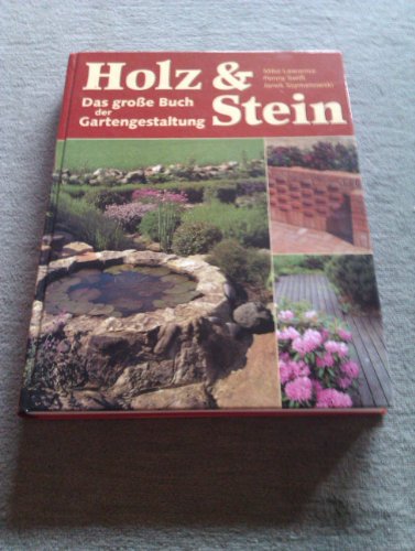 Imagen de archivo de Holz & Stein. Das Groe Buch Der Gartengestaltung a la venta por Gerald Wollermann