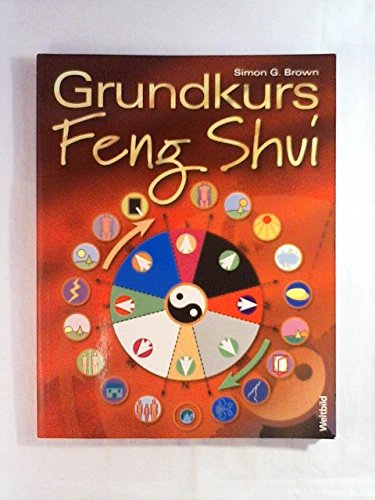 Beispielbild fr Grundkurs Feng Shui zum Verkauf von Antiquariat BM