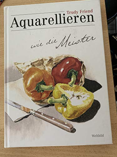 Stock image for Aquarellieren wie die Meister for sale by medimops