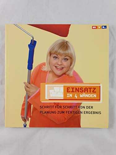 Stock image for Einsatz in 4 Wnden. Schritt fr Schritt von der Planung zum fertigen Ergebnis. Mit Extra Kchenkapitel. Softcover for sale by Deichkieker Bcherkiste