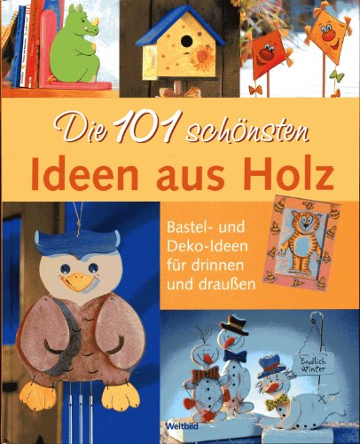 9783828926097: Die 101 schnsten Ideen aus Holz