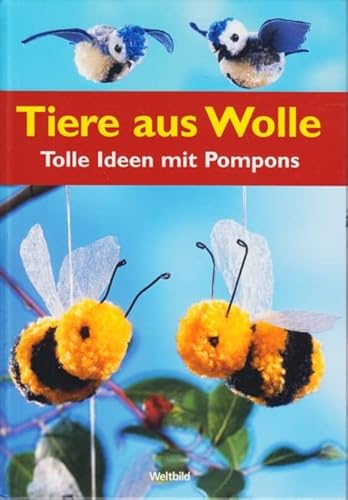 Imagen de archivo de Tiere aus Wolle - Tolle Ideen mit Pompons a la venta por medimops