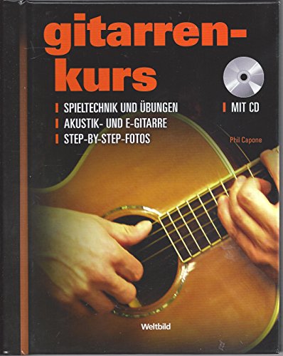 Beispielbild fr Gitarren-Kurs - Spieltechnik und bungen - Akustik- und E-Gitarre - Step-by-Step-Fotos - mit CD zum Verkauf von medimops