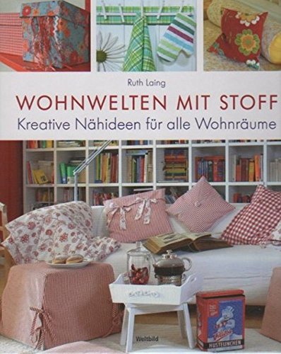 9783828927179: Wohnwelten mit Stoff : kreative Nhideen fr alle Wohnrume.