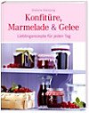 Beispielbild fr Konfitre, Marmelade & Gelee: Meine Lieblingsrezepte fr jeden Tag zum Verkauf von medimops