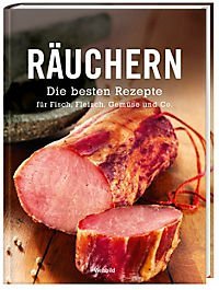 Stock image for Ruchern - Die besten Rezepte fr Fisch, Fleisch, Gemse und Co. for sale by medimops