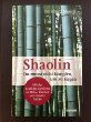 Shaolin : du musst nicht kämpfen, um zu siegen ; mit der Kraft des Denkens zu Ruhe, Klarheit und innerer Stärke. - Moestl, Bernhard