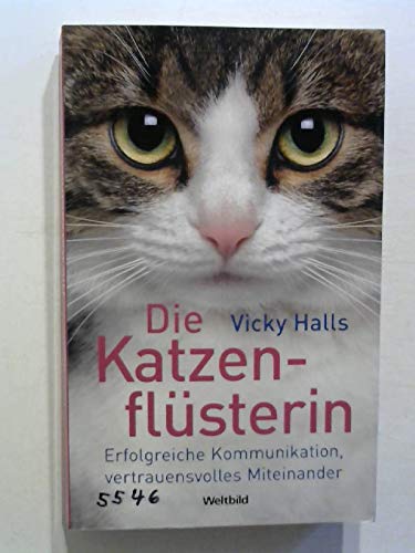 Imagen de archivo de Die Katzenflsterin - erfolgreiche Kommunikation, vertrauensvolles Miteinander. a la venta por medimops