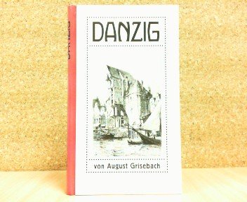 Stock image for Danzig. Nachdruck der Ausgabe bei Klinkhardt und Biermann in Leipzig von 1908. Mit Zeichnungen von Paul Renner for sale by Versandantiquariat Lenze,  Renate Lenze