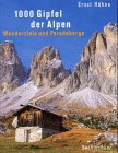Beispielbild fr 1000 Gipfel der Alpen. Wanderziele und Paradeberge. zum Verkauf von medimops