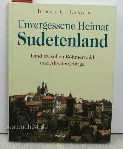 Stock image for Unvergessene Heimat Sudetenland for sale by medimops