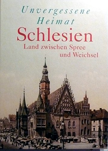 Beispielbild fr Unvergessene Heimat Schlesien. Stdte, Landschaften und Menschen auf alten Fotos zum Verkauf von medimops