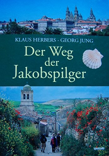Stock image for Der Weg des Jakobspilger for sale by Versandantiquariat Felix Mcke