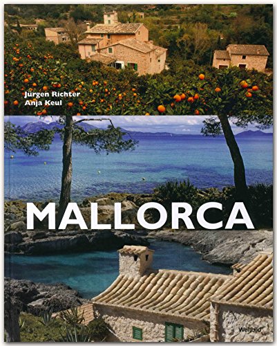 Mallorca - Bildband mit über 170 Bildern - Jürgen Richter, Anja Keul