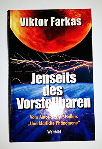 Stock image for Jenseits des Vorstellbaren : Ein Reisefhrer durch unsere phantastische Realitt for sale by Harle-Buch, Kallbach