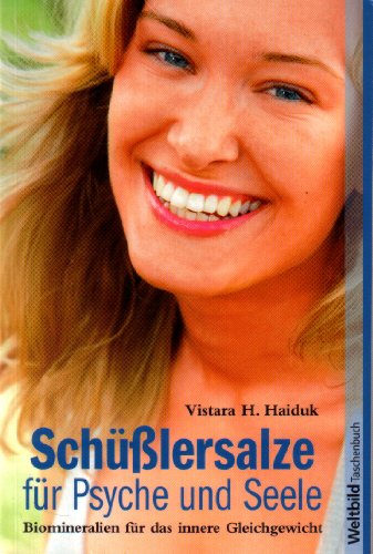 Stock image for Schlersalze fr Psyche und Seele. Biomineralien fr das innere Gleichgewicht. for sale by medimops