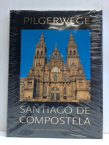 Stock image for Pilgerwege - Santiago de Compostela for sale by Versandantiquariat Felix Mcke