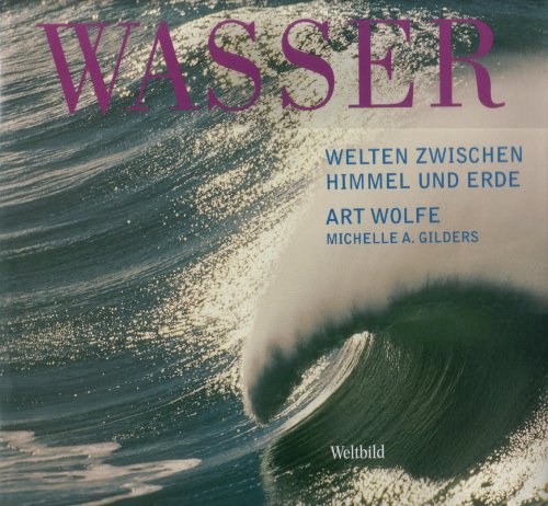 Stock image for Wasser - Welten zwischen Himmel und Erde for sale by medimops